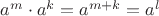 $a^m \cdot a^k=a^{m+k}=a^l$