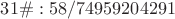 $31\#: 58/74959204291$