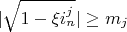$\lvert \sqrt{1-\xi i_n^j} \rvert \ge m_j$