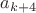$a_{k+4}$