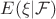 $E(\xi|\mathcal F)$