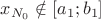 $x_{N_0}\notin[a_1;b_1]$