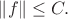 $\|f\| \leq C.$