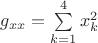$g_{xx}=\sum\limits_{k=1}^4x_k^2$