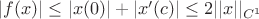 $|f(x)|\le|x(0)|+|x'(c)|\le2||x||_{C^1}$