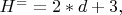 $ H^==2*d+3, $