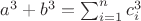 $a^3+b^3=\sum_{i=1}^{n}c_{i}^{3}$