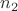 $ n_2 $