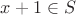 $x+1\in S$