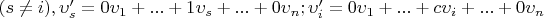 $(s \ne i),\upsilon_{s}' = 0\upsilon_{1} + ... + 1\upsilon_{s} + ... + 0\upsilon_{n}; \upsilon_{i}' = 0\upsilon_{1} + ... + c\upsilon_{i} + ... + 0\upsilon_{n}$
