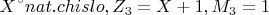 $ X &ndash; nat. chislo,  Z_3=X+1, M_3=1$