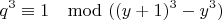 $$q^3 \equiv 1 \mod ((y+1)^3-y^3)$$
