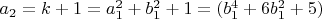 $a_2=k+1=a_1^2+b_1^2+1=(b_1^4+6b_1^2+5)$