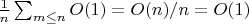 $\frac {1}{n}\sum_{m \leq n}O(1)=O(n)/n=O(1)$