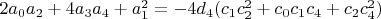 $2 a_0 a_2+4 a_3 a_4+a_1^2=-4 d_4 (c_1 c_2^2+c_0 c_1 c_4+c_2 c_4^2)$