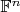 $\mathbb{F}^n$