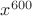 $x^{600}$