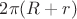 $2 \pi (R+r)$