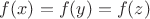 $f(x)=f(y)=f(z)$
