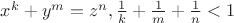 $x^k+y^m=z^n, \frac{1}{k}+\frac{1}{m}+\frac{1}{n}<1$