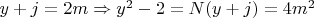 $y+j = 2m \Rightarrow y^2-2=N(y+j) = 4m^2$