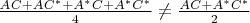 $\frac {AC + AC^* + A^*C + A^*C^*} 4 \ne \frac {AC + A^*C^*} 2$