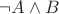 $\neg A\wedge B$