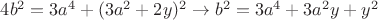 $4b^2=3a^4+(3a^2+2y)^2\to b^2=3a^4+3a^2y+y^2$ $4b^2=3a^4+(3a^2+2y)^2\to b^2=3a^4+3a^2y+y^2$