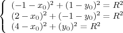 $$
\left\{ \begin{array}{l}(-1-x_0)^2+(1-y_0)^2=R^2\\
(2-x_0)^2+(-1-y_0)^2=R^2 \\
(4-x_0)^2+(y_0)^2=R^2 \\
\end{array} \right.$$