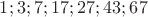 $1;3;7;17;27;43;67$
