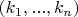 $(k_1, ..., k_n)$