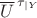 $\overline{U}^{ \,\tau _{|Y}}$