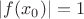 $|f(x_0)|=1$