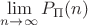 $\lim\limits_{n\to\infty} P_{\Pi}(n)$