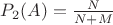 $P_2(A)=\frac{N}{N+M}$