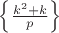 $\left\{\frac{k^2+k}{p}\right\}$