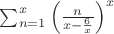 $\sum_{n=1}^{x}\left(\frac{n}{x-\frac{6}{x}}\right)^{x}$