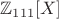 ${\mathbb Z}_{111}[X]$