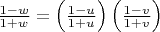$\frac{{1 - w}}{{1 + w}} = \left( {\frac{{1 - u}}{{1 + u}}} \right)\left( {\frac{{1 - v}}{{1 + v}}} \right)$