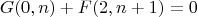 $$G(0,n)+F(2,n+1)=0$$