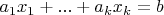 $a_1x_1+...+a_kx_k=b$
