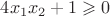 $4 x_1 x_2+1\geqslant0$