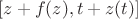 $[z+f(z),t+z(t)]$