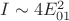 $I \sim 4E^2_{01}$