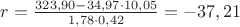 $r=\frac{323,90-34,97\cdot 10,05}{1,78\cdot0,42}=-37,21$