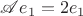 $\mathscr A e_1=2 e_1$