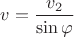 $v=\dfrac{v_2}{\sin \varphi}$