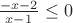 $\frac{-x-2}{x-1}\le 0$
