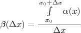 $$\beta (\Delta x) = \frac{\int\limits_{x_0}^{x_0 + \Delta x}\alpha(x)}{\Delta x}$$