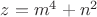 $z=m^4+n^2$ $z=m^4+n^2$